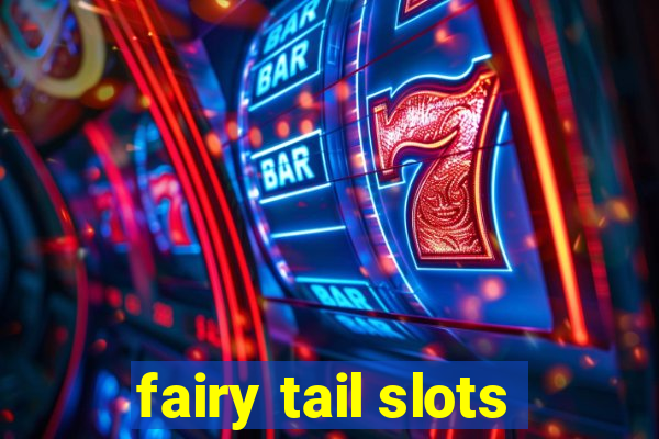 fairy tail slots